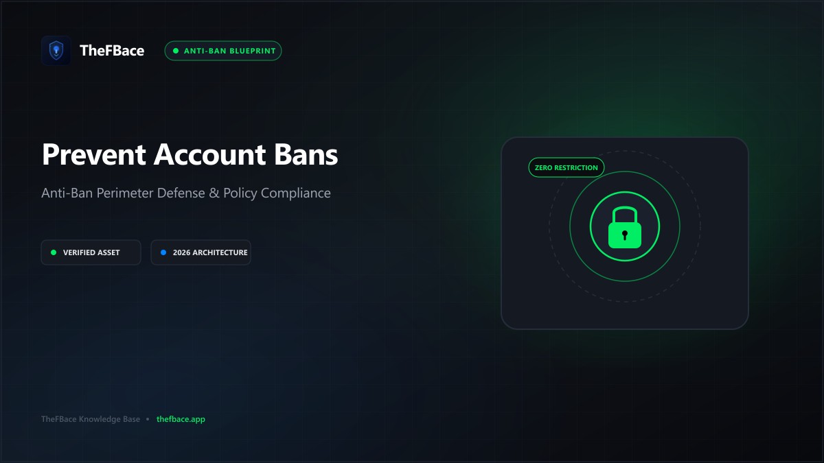 How to Prevent Facebook Ad Account Restrictions: Anti-Ban Blueprint